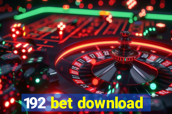 192 bet download